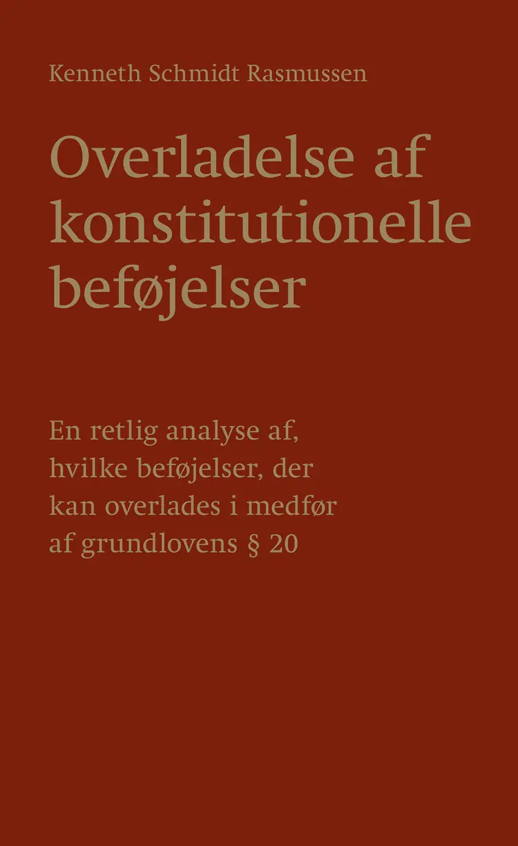 Overladelse af konstitutionelle beføjelser af Kenneth Schmidt Rasmussen