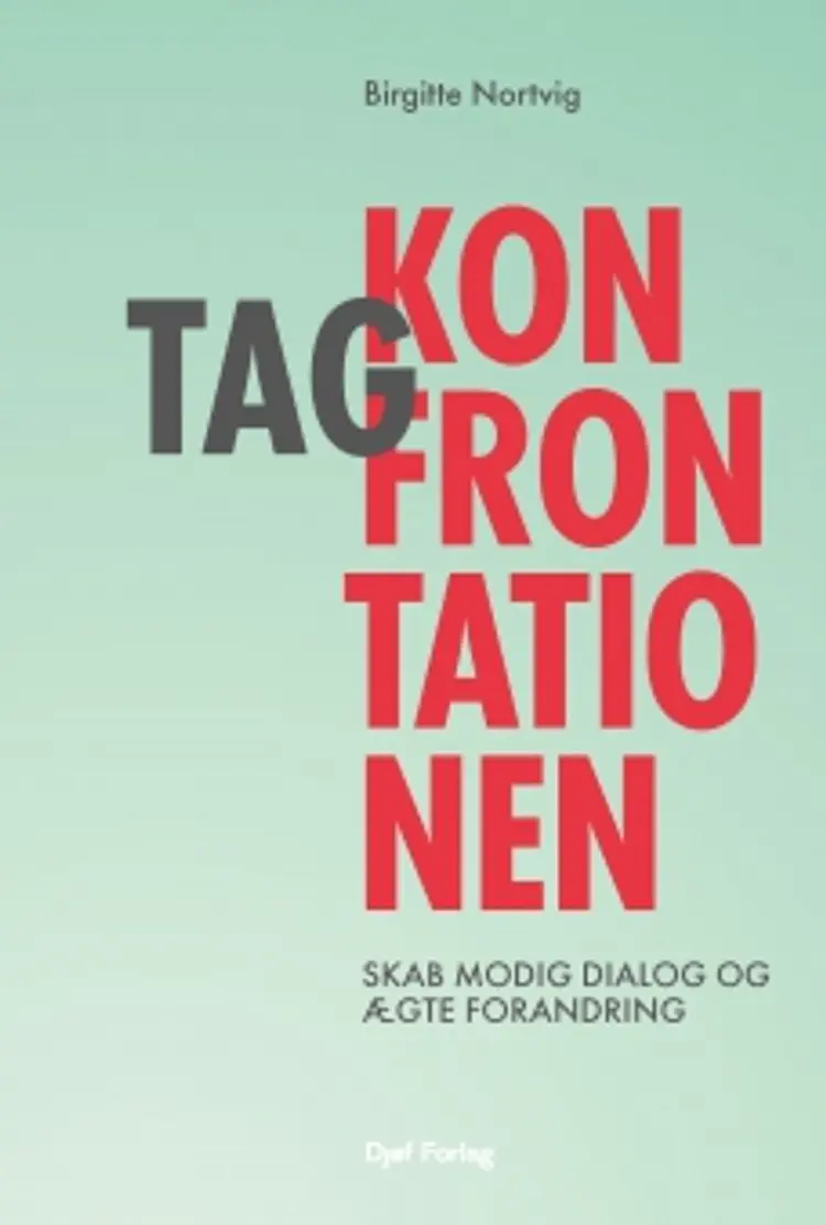 Tag konfrontationen af Birgitte Nortvig