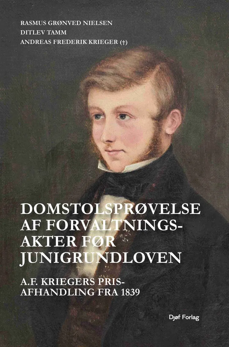 Domstolsprøvelse af forvaltningsakter før junigrundloven af Rasmus Grønved Nielsen
