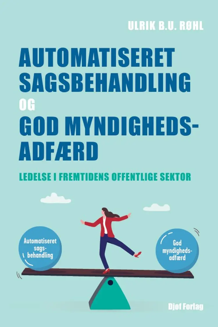 Automatiseret sagsbehandling og god myndighedsadfærd af Ulrik B.U. Røhl