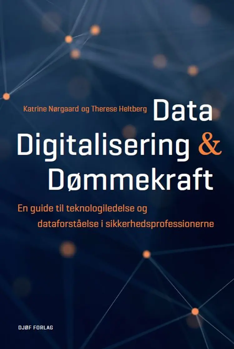 Data, digitalisering og dømmekraft af Katrine Nørgaard