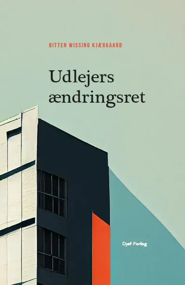 Udlejers ændringsret af Bitten Wissing Kjærgaard