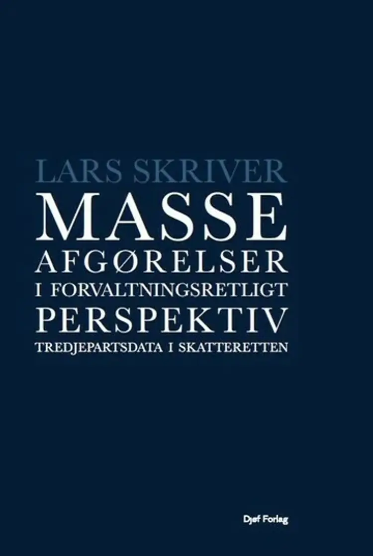Masseafgørelser i forvaltningsretligt perspektiv af Lars Skriver