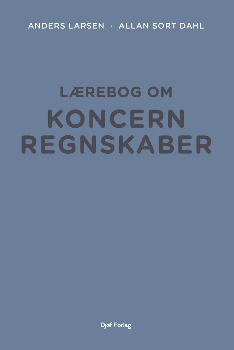 Lærebog om koncernregnskaber af Anders Larsen
