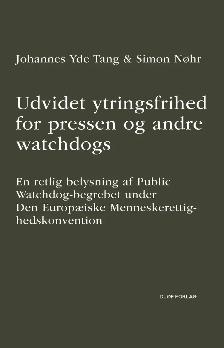 Udvidet ytringsfrihed for pressen og andre watchdogs af Johannes Yde Tang
