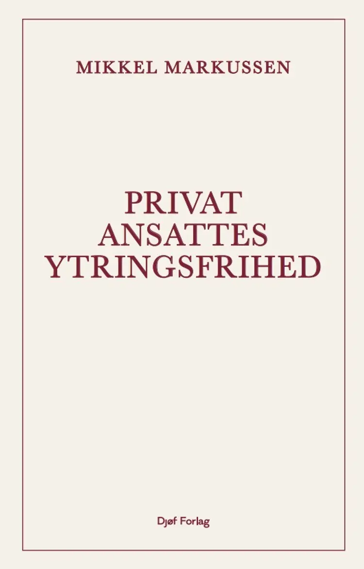 Privatansattes ytringsfrihed af Mikkel Markussen