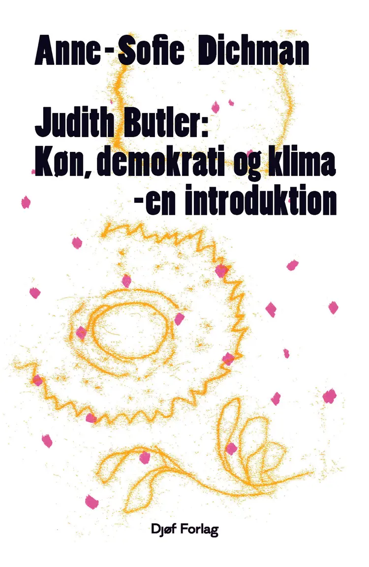 Judith Butler: Køn, demokrati og klima af Anne-Sofie Dichman