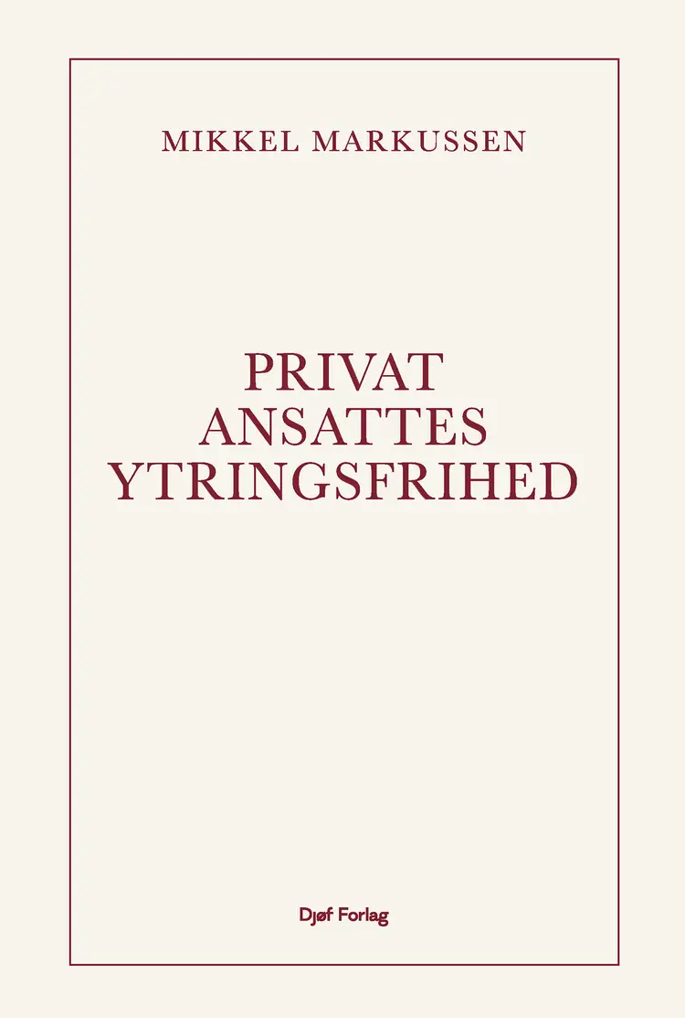 Privatansattes ytringsfrihed af Mikkel Markussen