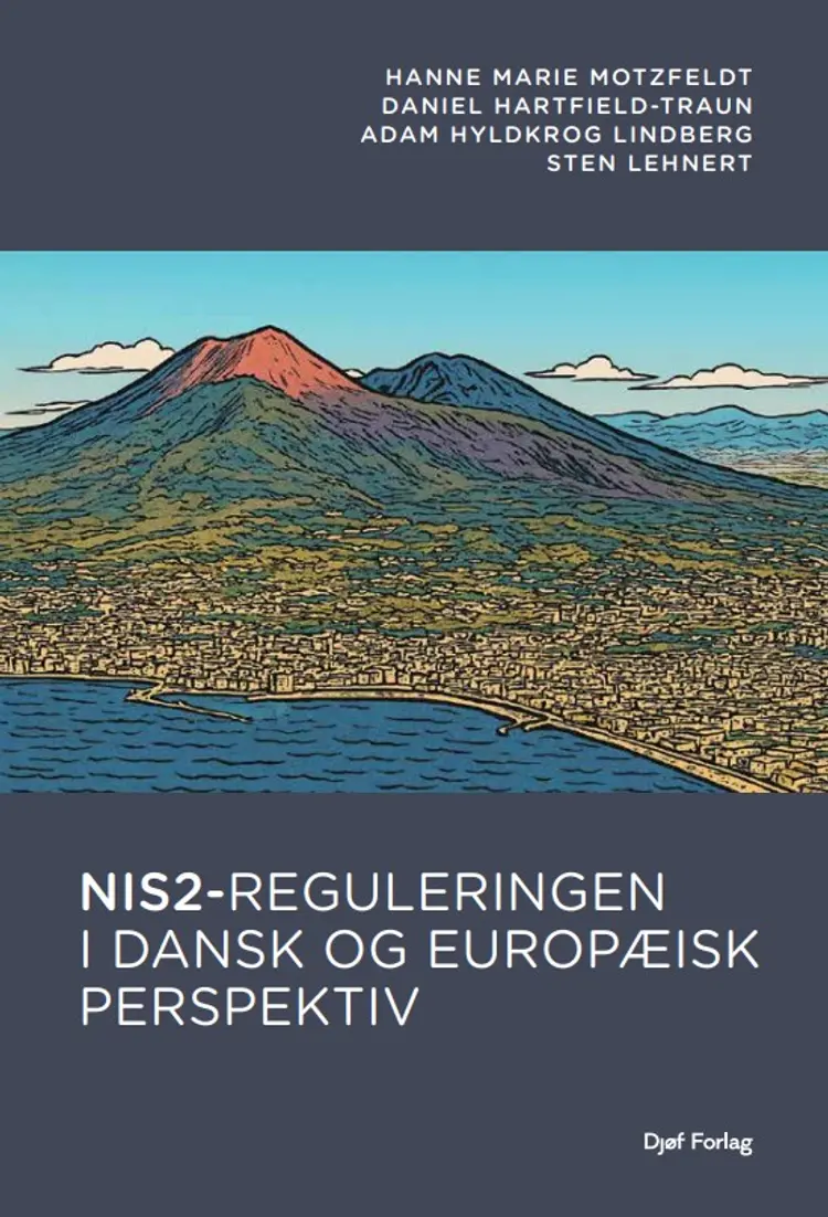 NIS2-reguleringen i dansk og europæisk perspektiv af Hanne Marie Motzfeldt