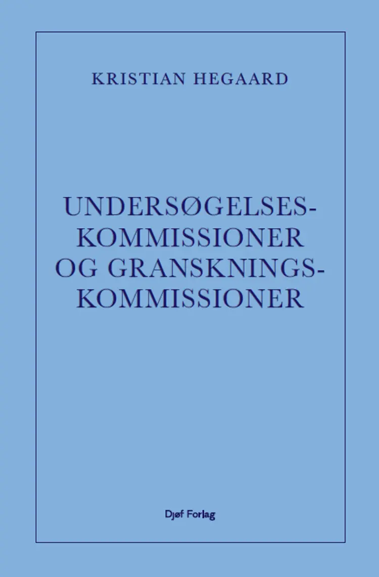 Undersøgelseskommissioner og granskningskommissioner af Kristian Würtz Hegaard