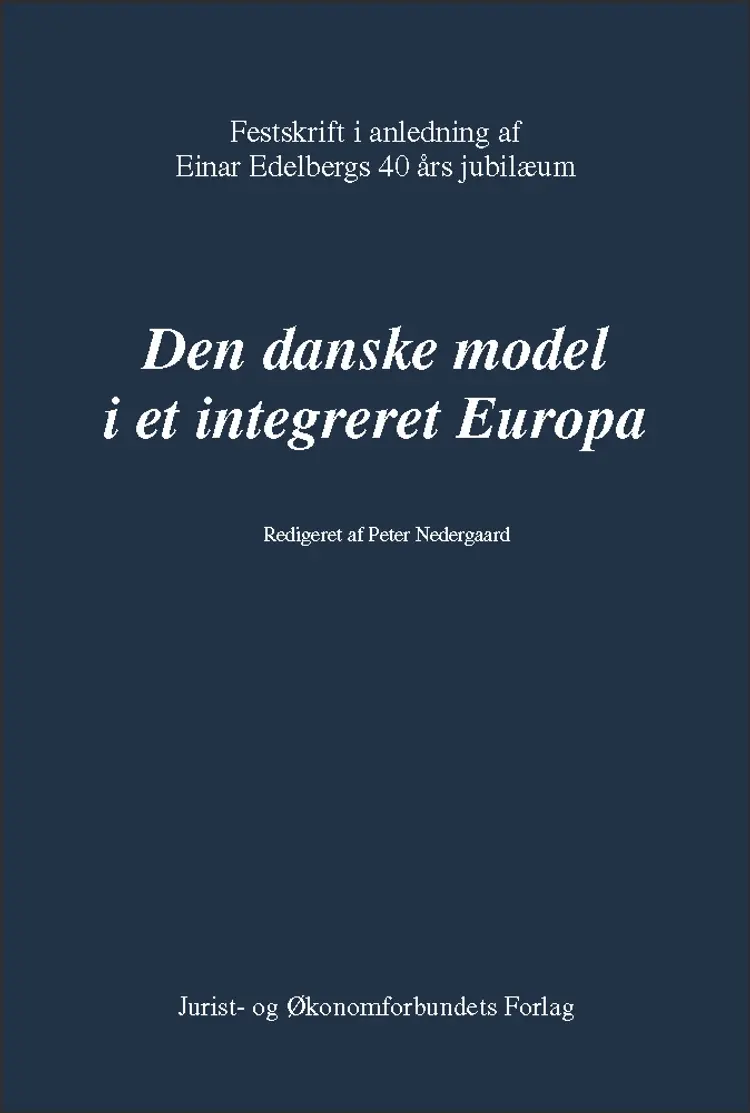 Den danske model i et integreret Europa af Nedergaard P