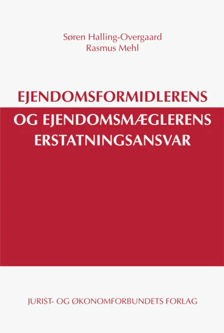 Ejendomsformidlerens og ejendomsmæglerens erstatningsansvar af Søren Halling-Overgaard