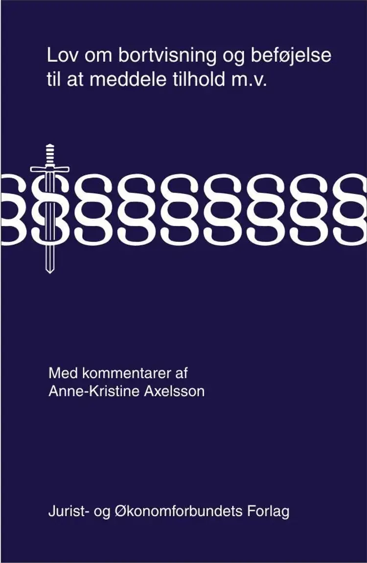 Lov om bortvisning og beføjelse til at meddele tilhold m.v. af Anne Kristine Axelsson