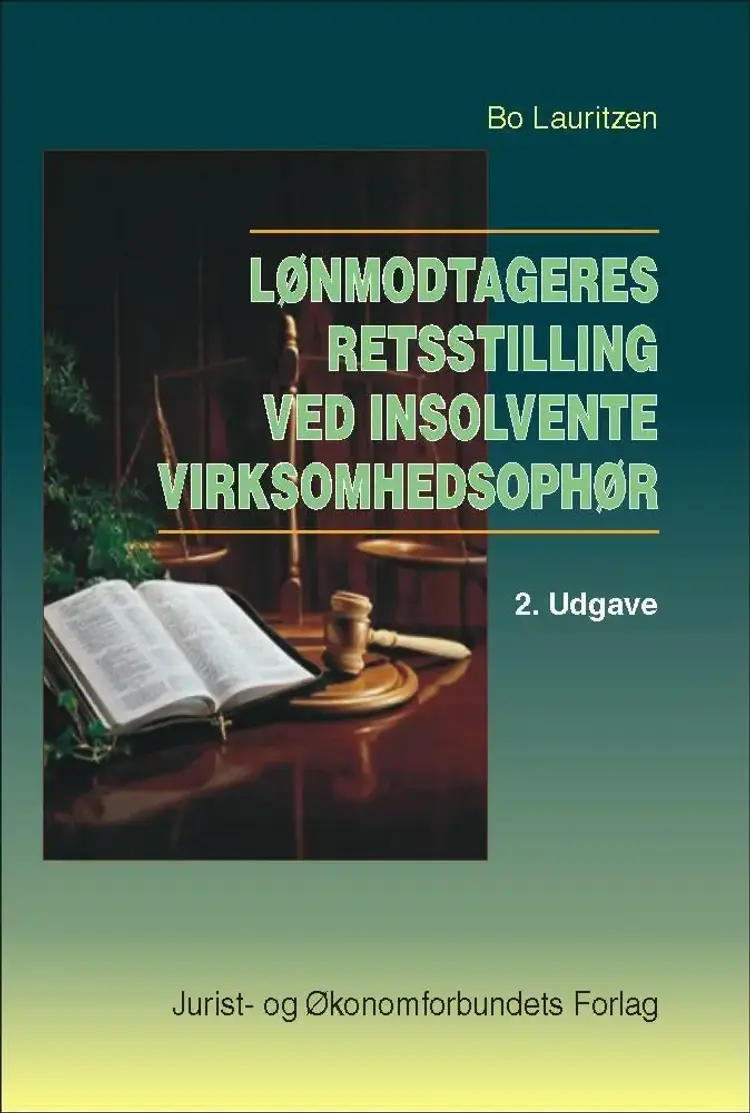 Lønmodtageres retsstilling ved insolvente virksomhedsophør af Bo Lauritzen