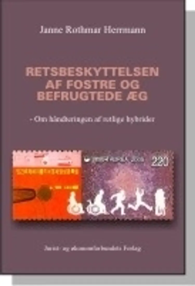 Retsbeskyttelsen af fostre og befrugtede æg af Janne Rothmar Herrmann