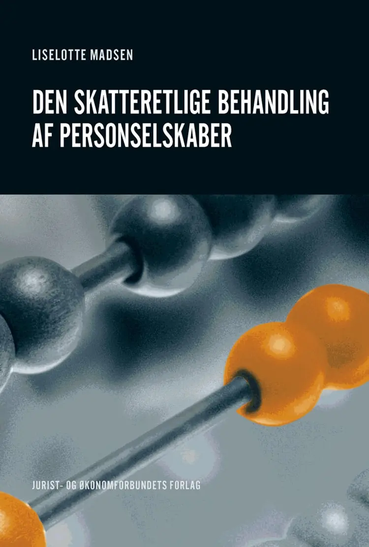 Den skatteretlige behandling af personselskaber af Liselotte Madsen