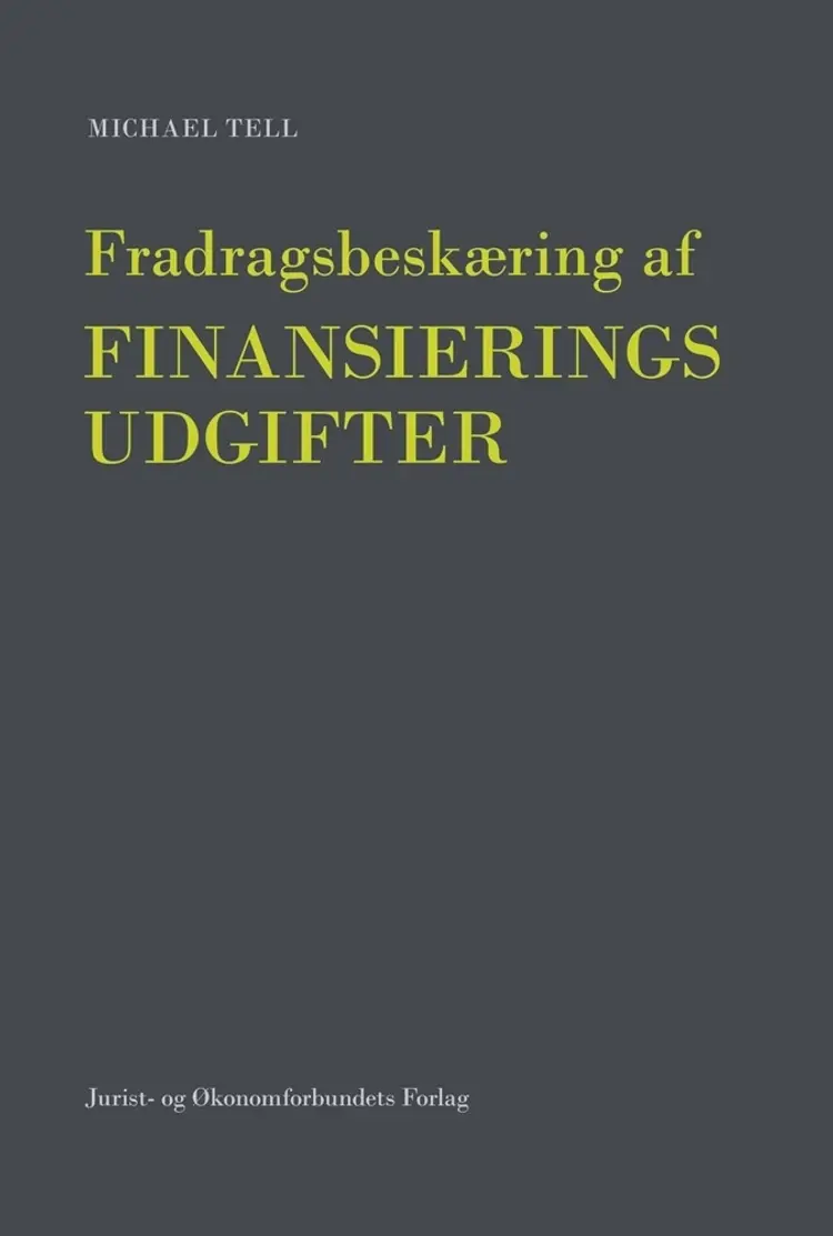 Fradragsbeskæring af selskabers finansieringsudgifter af Michael Tell