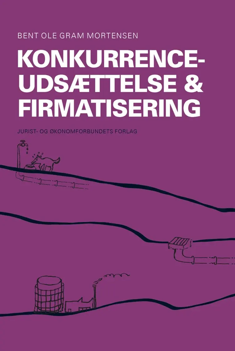 Konkurrenceudsættelse og firmatisering af Bent Ole Gram Mortensen