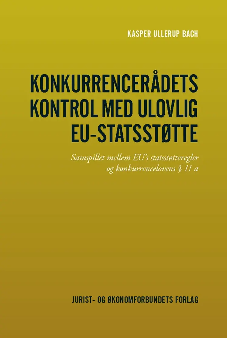 Konkurrencerådets kontrol med ulovlig EU-statsstøtte af Kasper Ullerup Bach