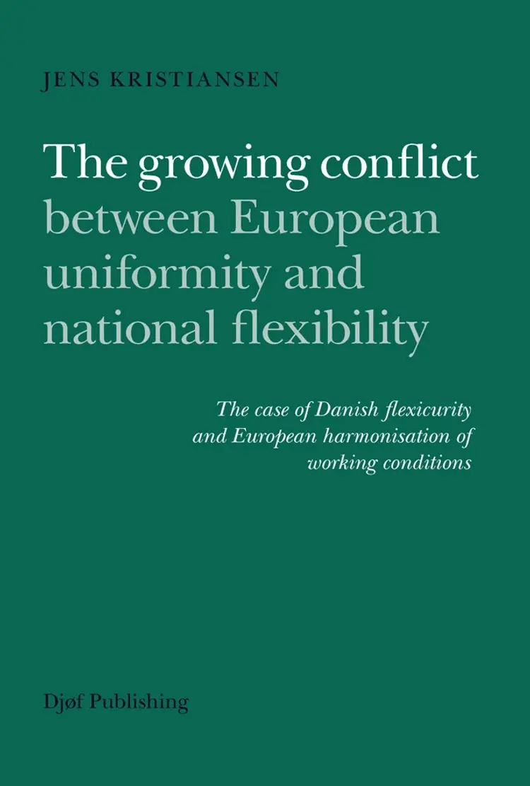 The growing conflict between European uniformity and national flexibility af Jens Kristiansen