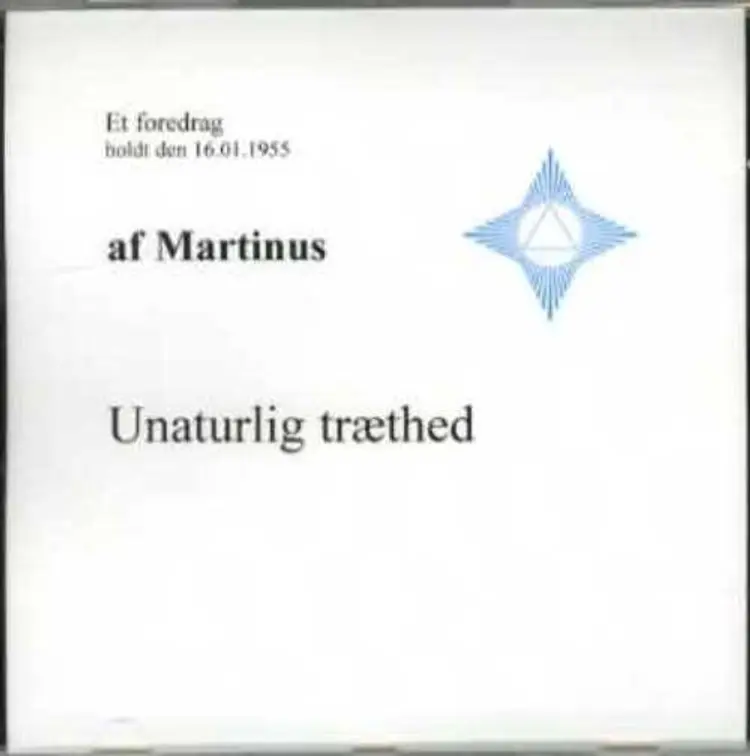 Unaturlig træthed (CD 5) af Martinus