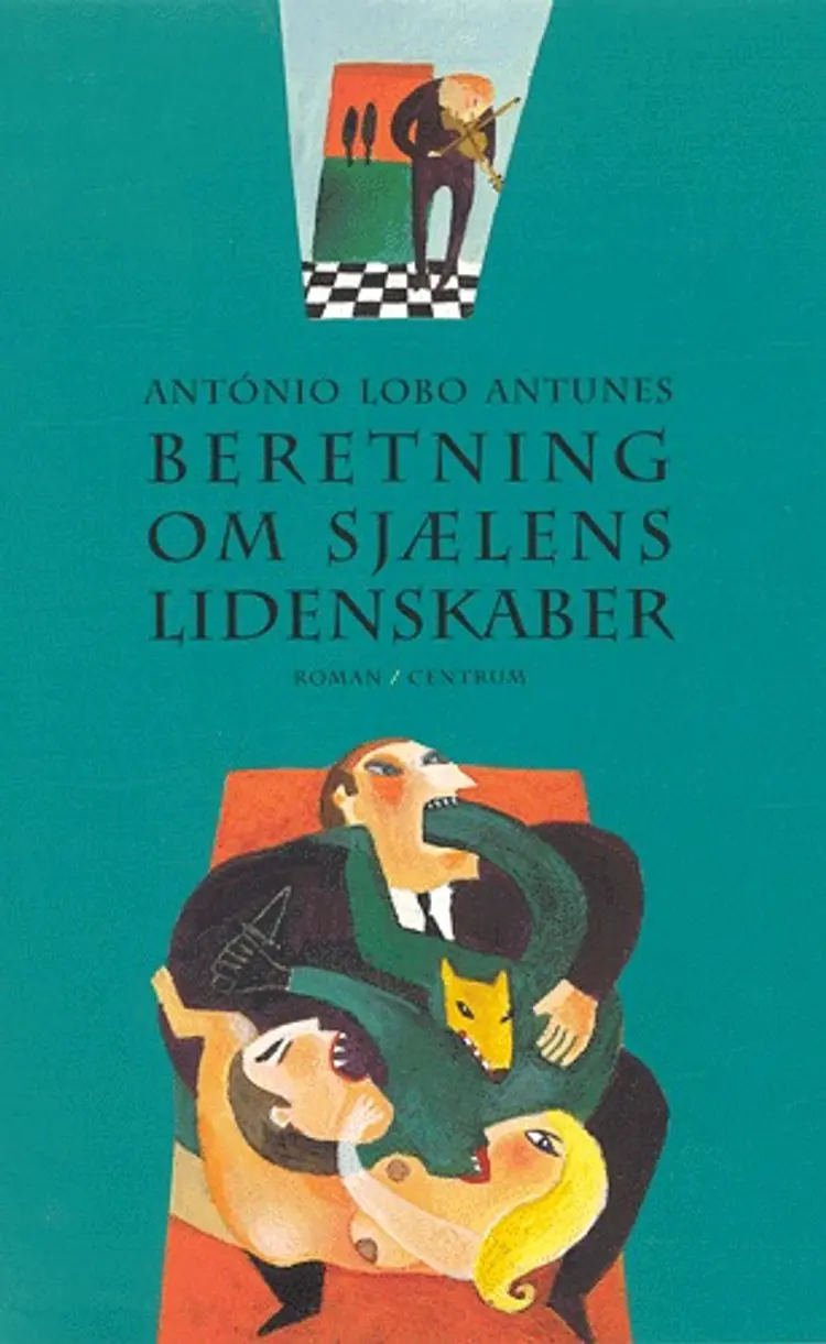 Beretning om sjælens lidenskaber af António Lobo Antunes