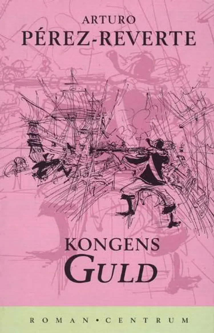 Kongens guld af Arturo Pérez-Reverte