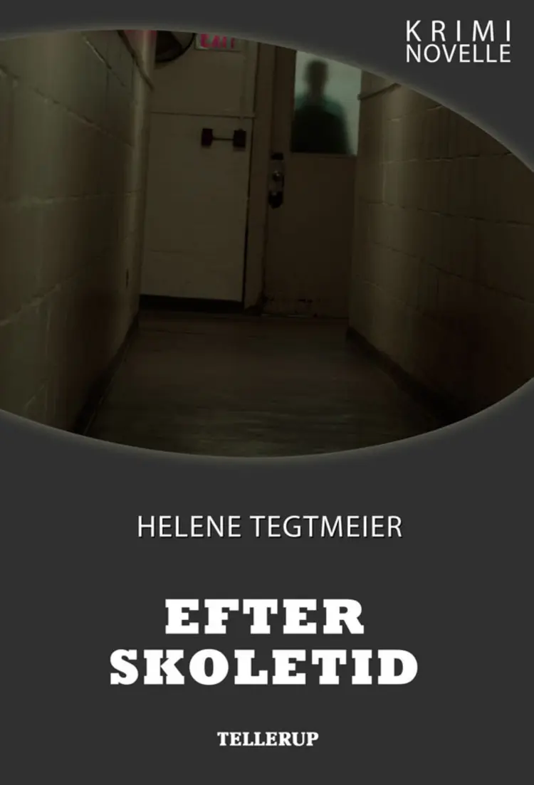 Kriminovelle - Efter skoletid af Helene Tegtmeier