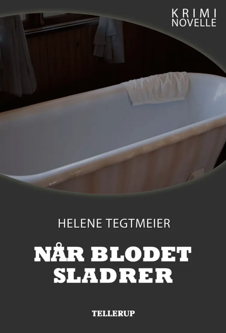 Kriminovelle - Når blodet sladrer af Helene Tegtmeier