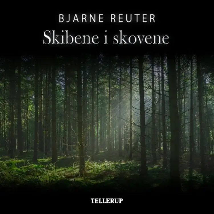 Skibene i skovene af Bjarne Reuter