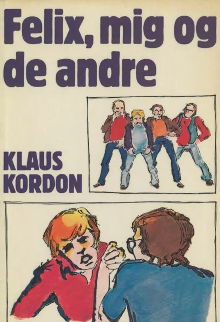 Felix, mig og de andre af Klaus Kordon