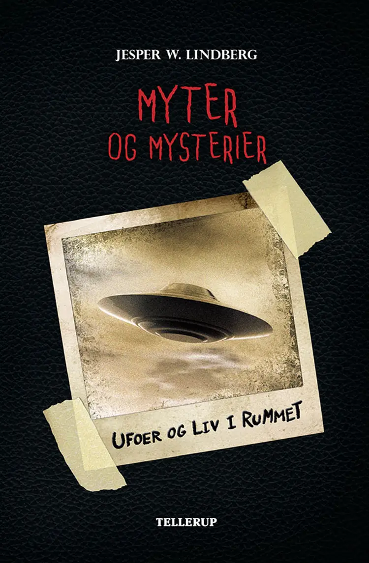 Myter og Mysterier #4: Ufoer og liv i rummet af Jesper Wessel Lindberg