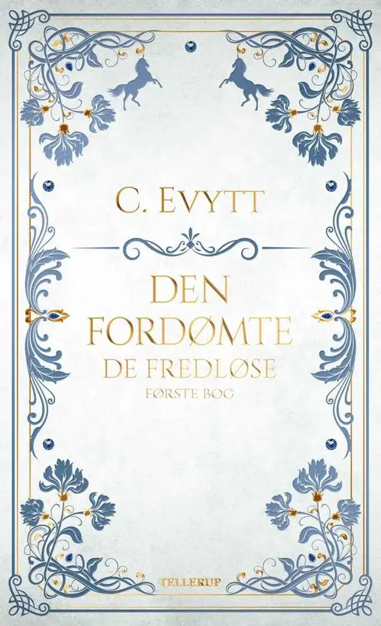 De fredløse #1: Den fordømte af C. Evytt