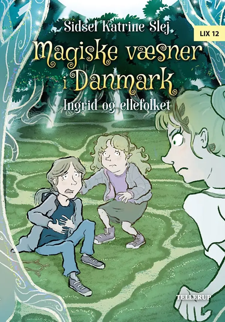 Ingrid og ellefolket af Sidsel Katrine Slej