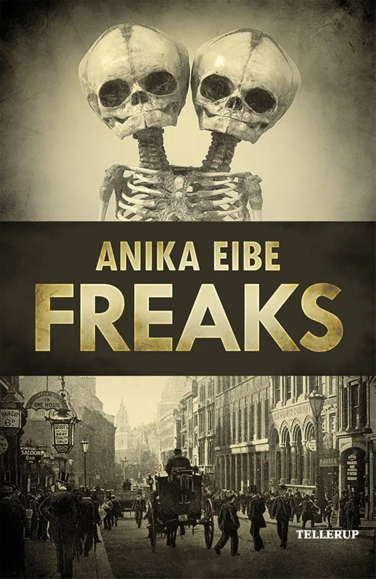 Freaks af Anika Eibe
