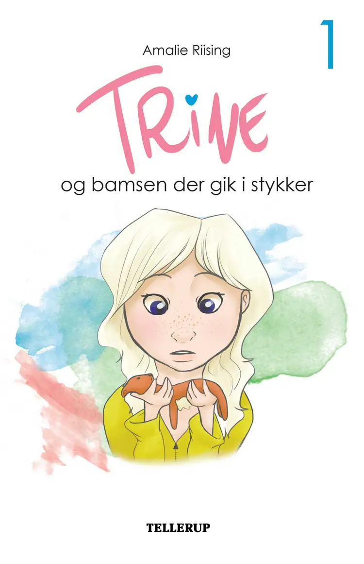 Trine og bamsen der gik i stykker af Amalie Riising