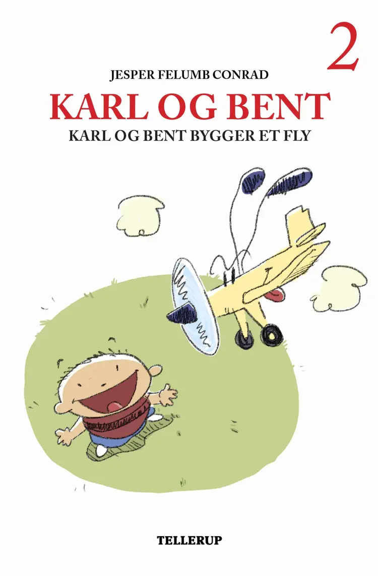 Karl og Bent #2: Karl og Bent bygger et fly (LYT & LÆS) af Jesper Felumb Conrad