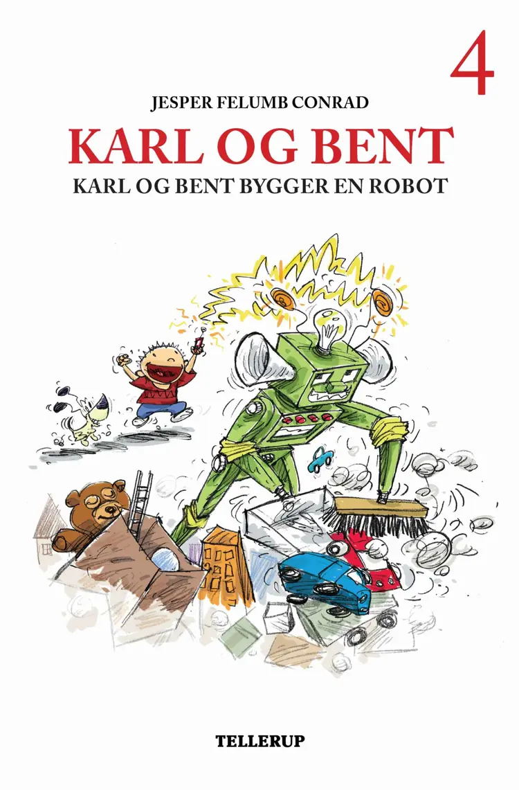 Karl og Bent #4: Karl og Bent bygger en robot (LYT & LÆS) af Jesper Felumb Conrad