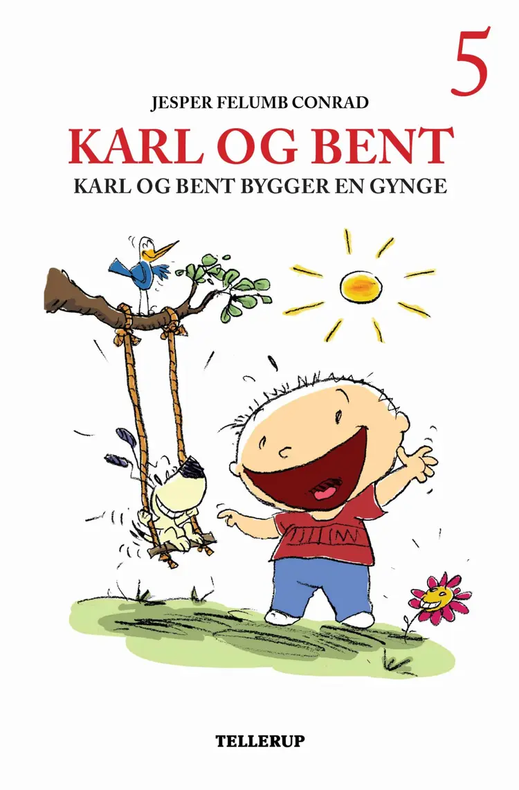 Karl og Bent #5: Karl og Bent bygger en gynge (LYT & LÆS) af Jesper Felumb Conrad