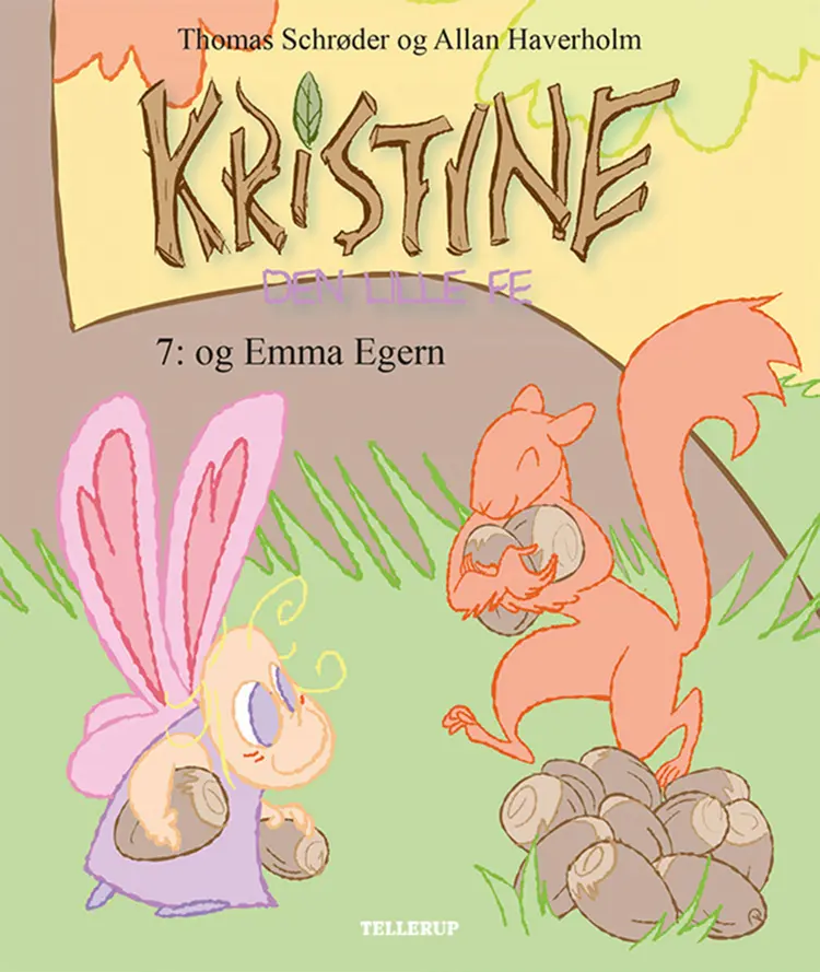 Kristine, den lille fe - og Emma Egern af Thomas Schrøder