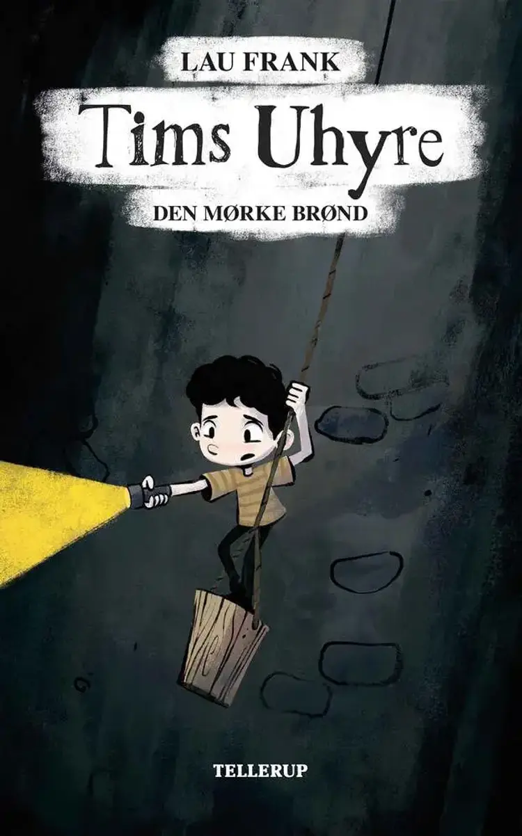 Tims uhyre #1: Den mørke brønd af Lau Frank