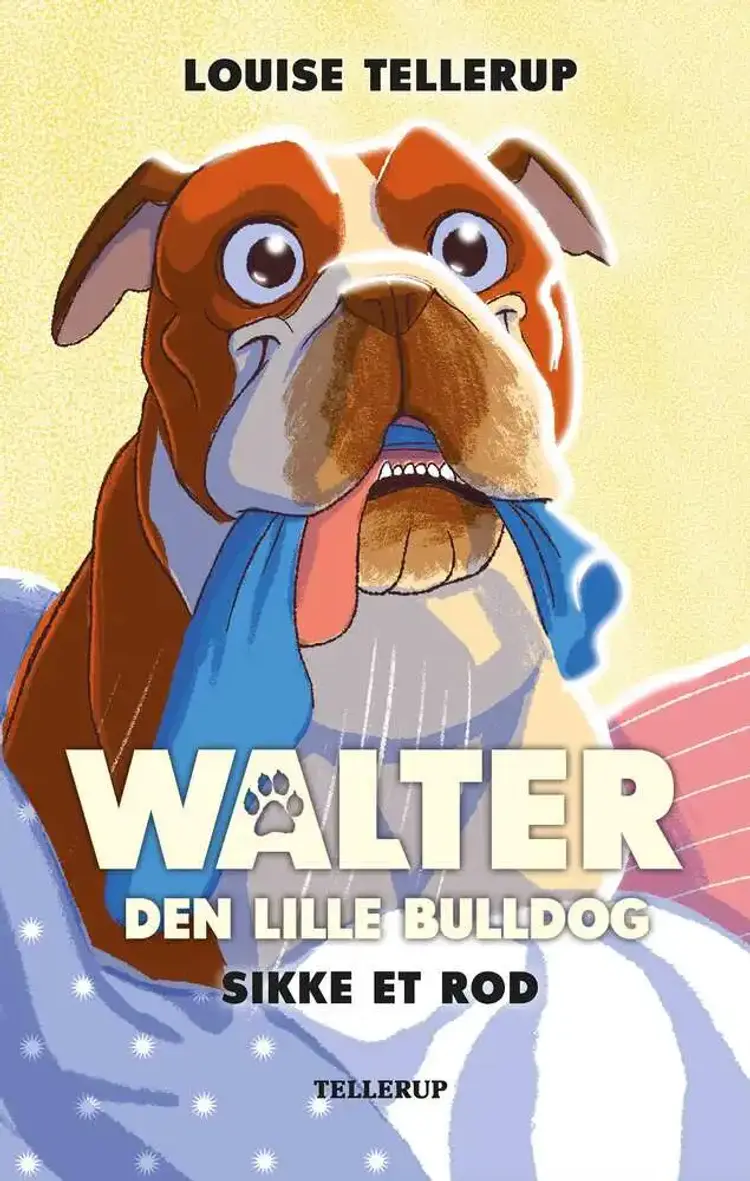 Walter, den lille bulldog #1: Sikke et rod af Louise Tellerup