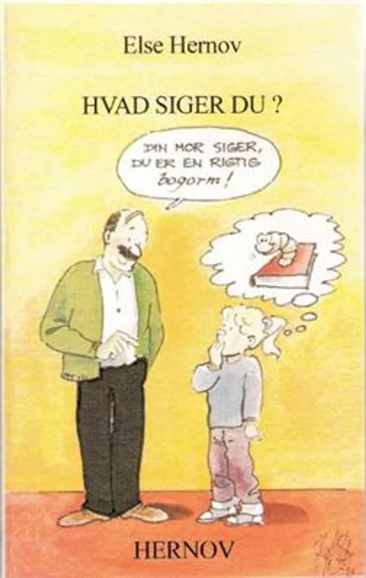 Hvad siger du? af Else Hernov