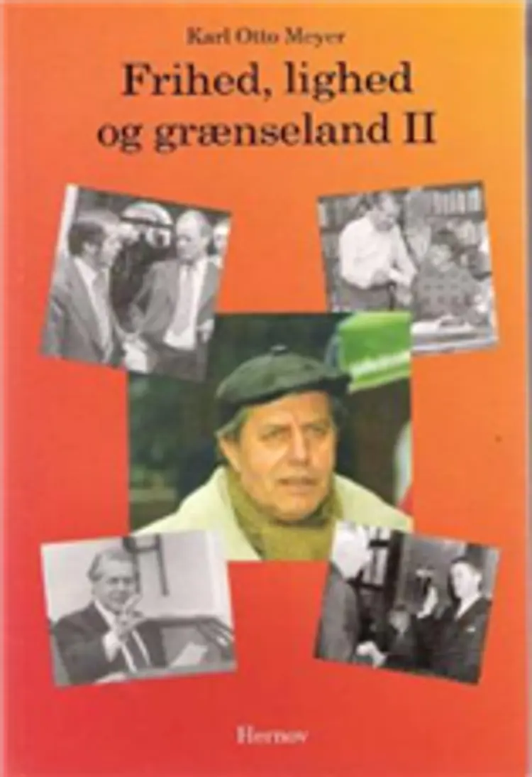 Frihed, lighed og grænseland 2 af Karl Otto Meyer