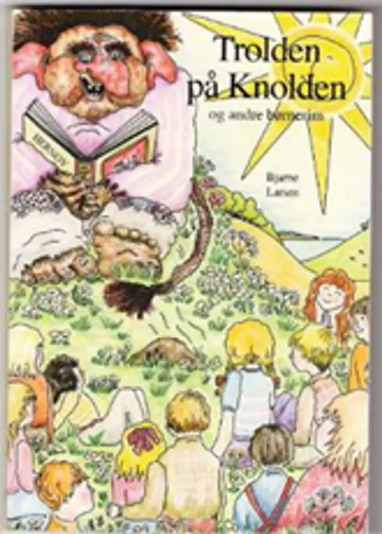 Trolden på knolden og andre børnerim af Bjarne Larsen