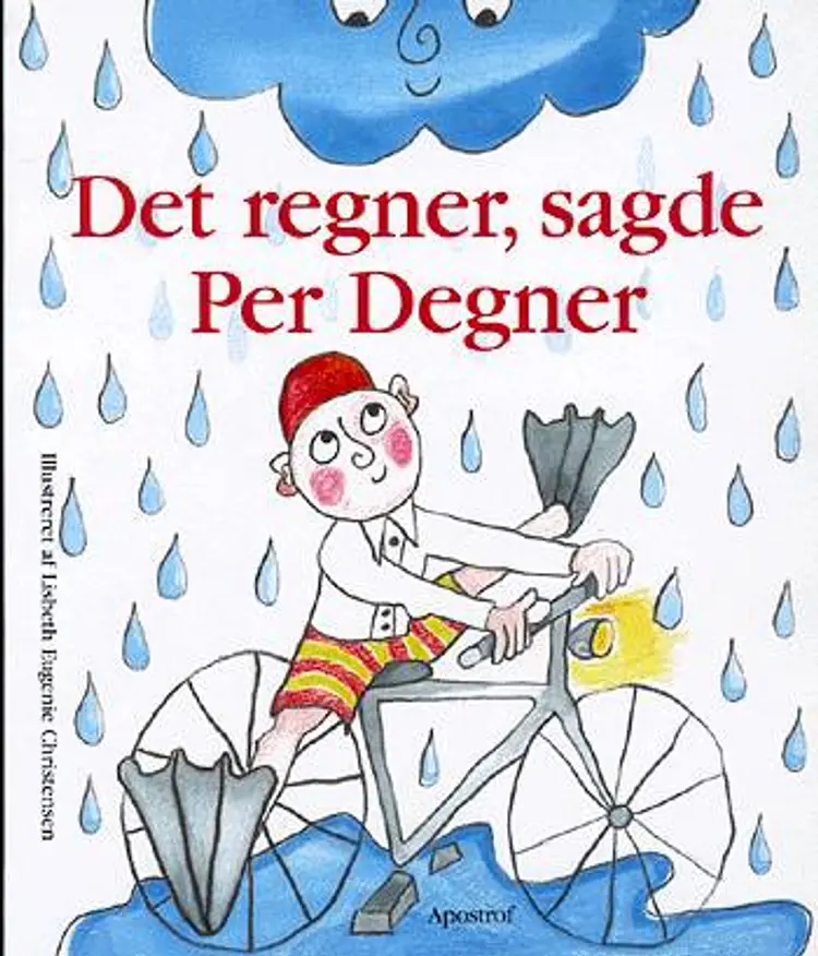 Det regner, sagde Per Degner af Lisbeth Eugenie Christensen