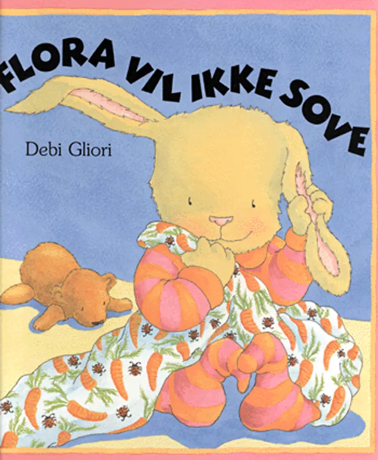 Flora vil ikke sove af Debi Gliori