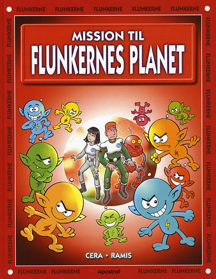 Mission til flunkernes planet af Cera/Ramis