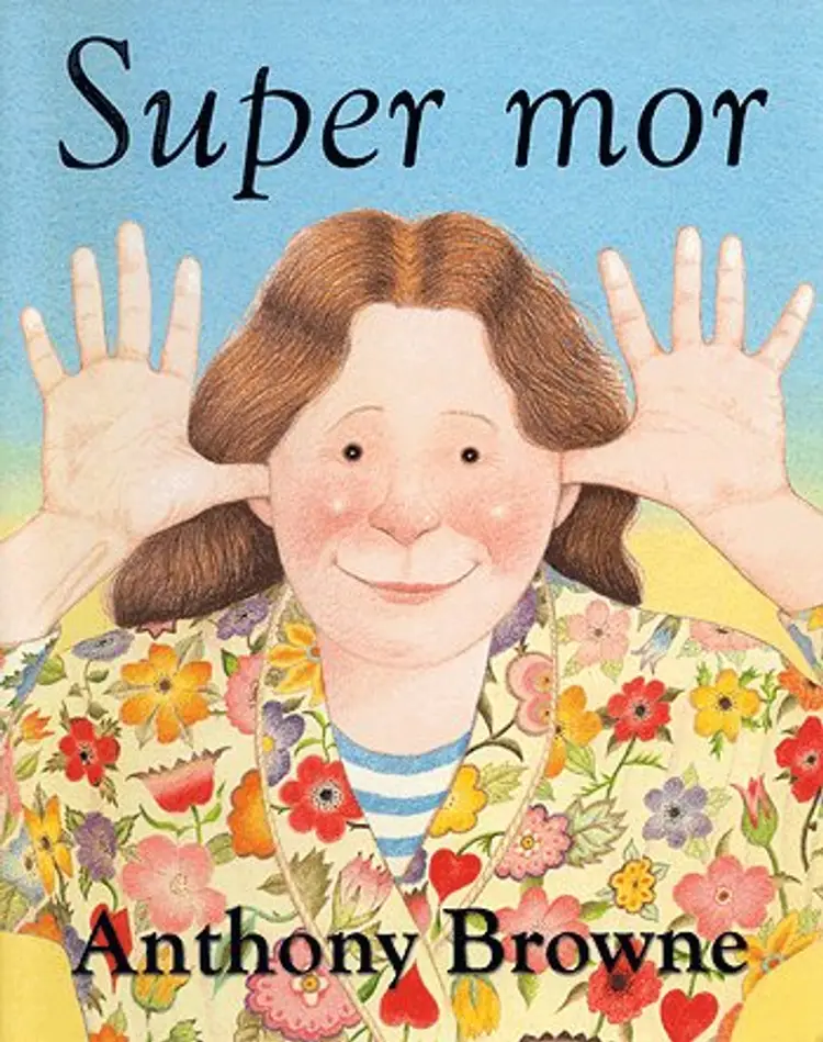 Super mor af Anthony Browne