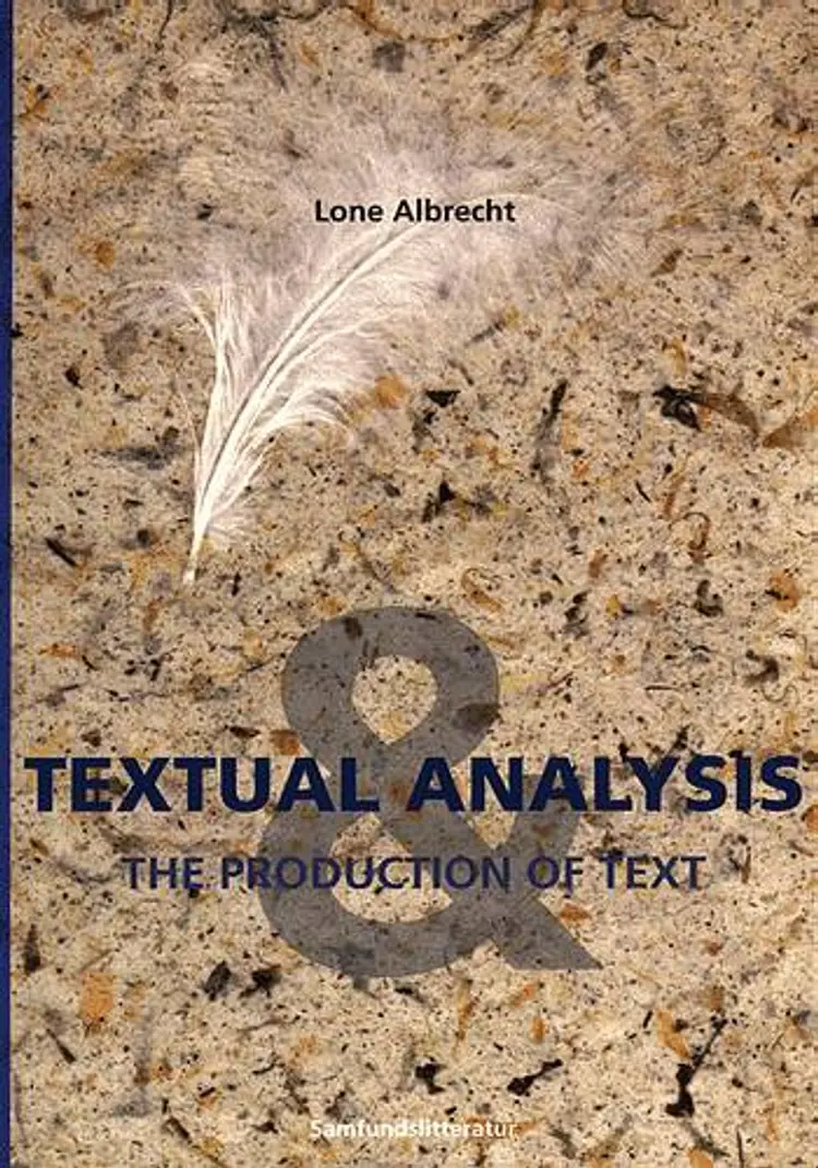 Textual analysis and the production of the text af Lone Albrecht